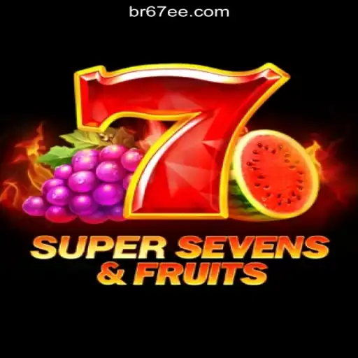 Explore the Thrilling World of 7SuperSevensFruits on 67EE.COM Platform-Oficial Slots Brasil