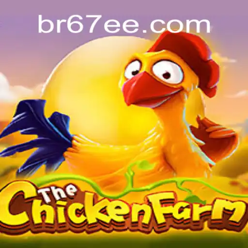 Exploring the Exciting World of ChickenFarm on 67EE.COM Platform-Oficial Slots Brasil